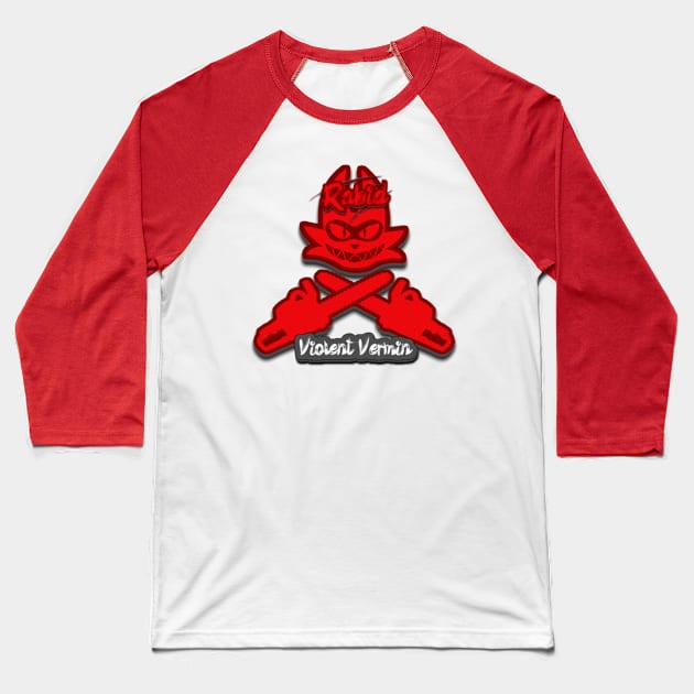 Violent Vermin (Rabid) Baseball T-Shirt by Tyler Teej